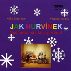 CD / Hurvnek / Jak Hurvnek Snhurku na hlavu postavil