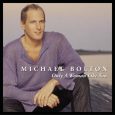 CD / Bolton Michael / Only A Woman Like You