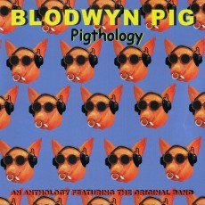CD / Blodwyn Pig / Pigthology