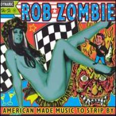 CD / Zombie Rob / American Made Music To Strip By / Digipack