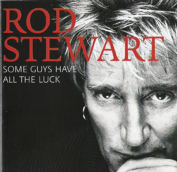 Stewart Rod 2 CD Some Guys Have All The Luck / 2CD Musicrecords