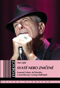 KNICohen Leonard / Svat� nebo zni�en� / Alan Light / Kniha