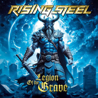 CDRising Steel / Legion Of The Grave