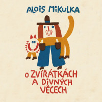 LPMikulka Alois / O zv���tk�ch a divn�ch v�cech I. / Vinyl