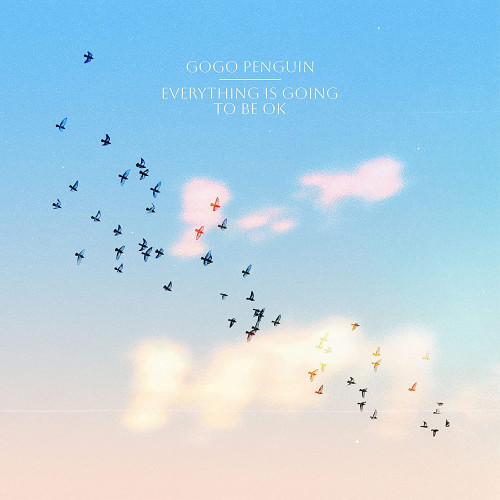 2LP / Gogo Penguin / Everything is Going To Be Ok / Deluxe / Vinyl / LP+7"