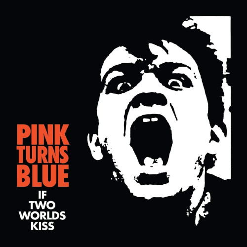 LP / Pink Turns Blue / If Two Worlds Kiss / Vinyl