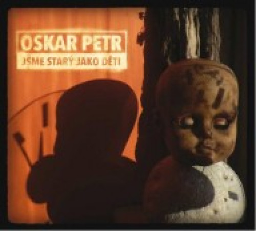 CD / Petr Oskar / Jsme star� jako d�ti