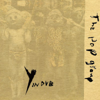 CDPop Group / Y In Dub / Dub Versions By Dennis Bowell