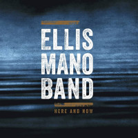 CDEllis Mano Band / Here And Now