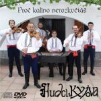 2CDHudci z Kyjova / Pro� kalino nerozkv�t� / CD+DVD