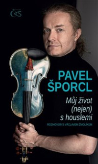KNI�porcl Pavel / M�j �ivot (nejen) s houslemi / V�clav �mol�k