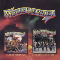 CDMolly Hatchet / Take No Prisoners / No Guts No Glory
