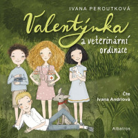 CDPeroutkov� Ivana / Valent�nka a Veterin�rn� ordinace / MP3