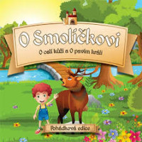 CDVarious / O Smol��kovi / O osl� k��i / O pav�m kr�li