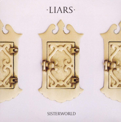 CD / Liars / Sisterworld / po�etka