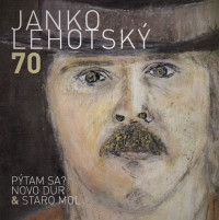 CDLehotsk� Janko / 70 P�tam sa? Novo dur & Staro mol