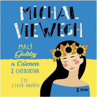 CDViewegh Michal / Mal� Gatsby a Carmen z Chodoriva / Hru�ka L / MP3