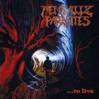 LPMentally Parasites / ...To Live / Vinyl