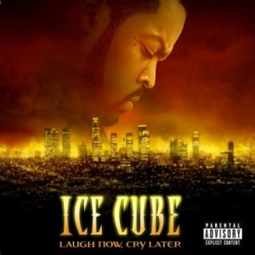 CD / Ice Cube / Laugh Now,Cry Later