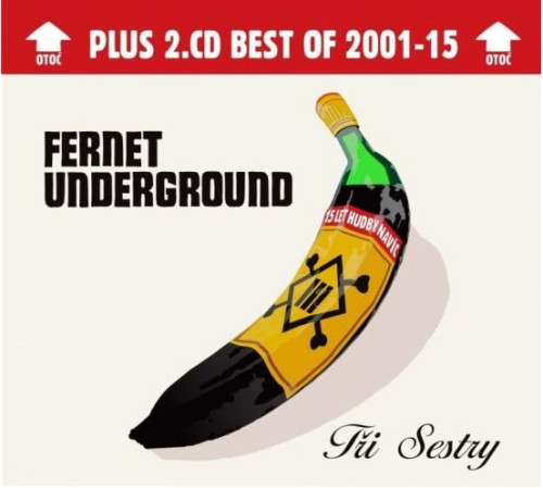 2CD / T�i sestry / Fernet Underground / DeLuxe Edition / Digipack / 2CD