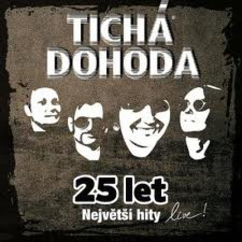CD / Tich� Dohoda / 25 let:Nejv�t�� hity Live