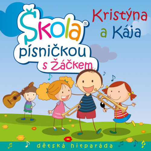 CD / Krist�na a K�ja / �kola P�sni�kou s ���kem