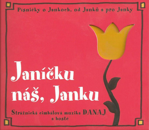 CD / Str�nick� cimb�lov� muzika Danaj a host� / Jan��ku n�,Janku