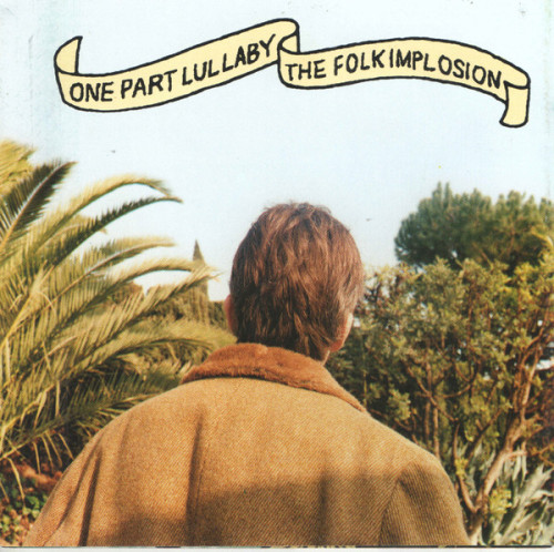 CD / One Part Lullaby / Folk Implosion