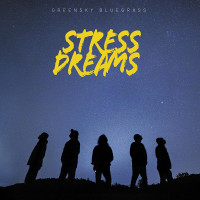 CDGreensky Bluegrass / Stress Dreams
