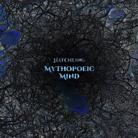 CDMythopoeic Mind / Hatchling