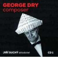 CDSuch� Ji�� / Skladatel / George Dry / Composer
