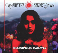 CDWhere the Sun Comes Down / Necropolis Railway