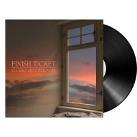 LPFinish Ticket / Echo Afternoon / Vinyl