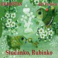 CDPavlica Ji�� & Hradi��an / Stud�nko rub�nko / Digipack