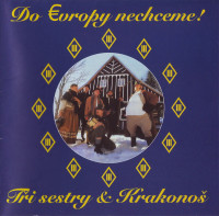 2LPT�i sestry / Do Evropy nechceme! / Vinyl / 2LP