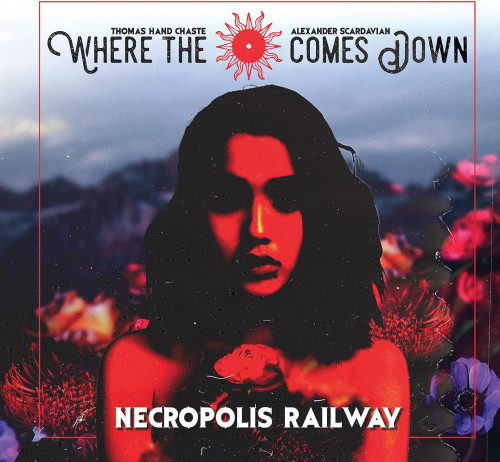 CD / Where the Sun Comes Down / Necropolis Railway