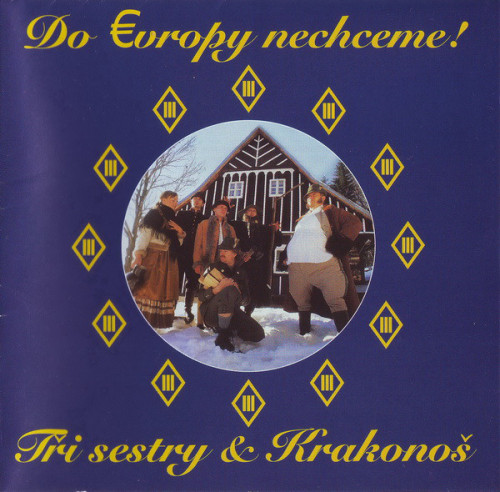 2LP / T�i sestry / Do Evropy nechceme! / Vinyl / 2LP