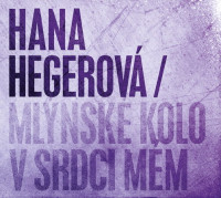 CDHegerov� Hana / Ml�nsk� kolo v srdci m�m