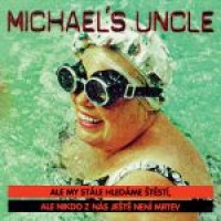 CDMichael's Uncle / Ale my st�le hled�me �t�st�....