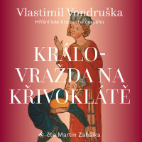 CDVondru�ka Vlastimil / Kr�lovra�da na K�ivokl�t� / MP3
