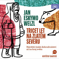 CDWelzl Jan Eskymo / T�icet let na zlat�m severu / MP3
