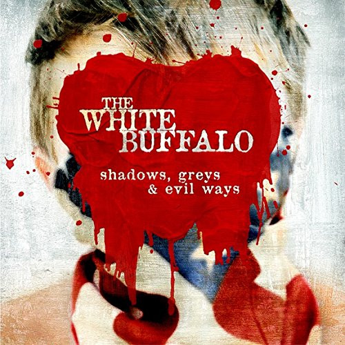 LP / White Buffalo / Shadows Greys &Evil Ways / Vinyl