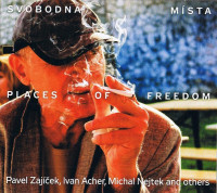 CDZaj��ek/Acher/Nejtek / Svobodn� m�sta / Places Of Freedom / Digip