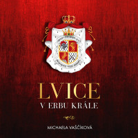 2CDVa���kov� Michaela / Lvice v erbu kr�le / �tvrteck� / MP3 / 2CD