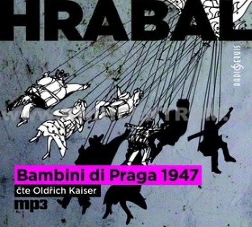 CD / Hrabal Bohumil / Bambini di Praga 1947 / MP3 / Kaiser O. / Digipack