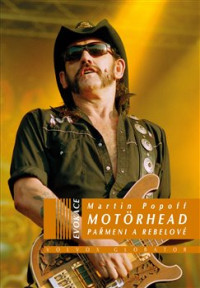 KNIMot�rhead / Pa�meni a rebelov� / Martin Popoff / Kniha