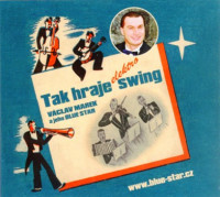 CDMarek V�clav & Blue Star / Tak hraje elektro swing / Digipack