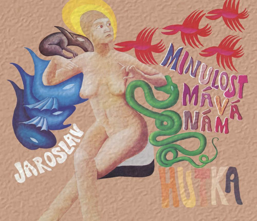 CD / Hutka Jaroslav / Minulost m�v� n�m / Digipack