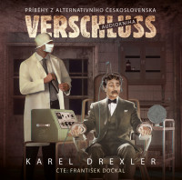 CDDrexler Karel / Verschluss:P��b�h alternativn�ho �eskoslove...