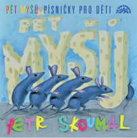 CDSkoumal Petr / P�t my��:P�sni�ky pro d�ti
